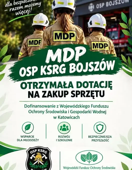 Dotacja z WFOŚiGW w Katowicach dla Młodzieżowej Drużyny Pożarniczej OSP Bojszów