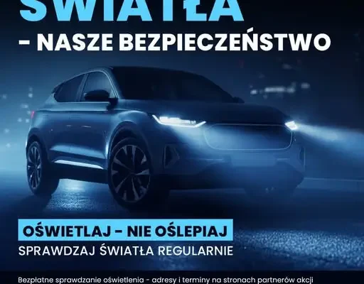 Bezpłatna kontrola świateł w pojazdach – ogólnopolska kampania „Twoje światła – Nasze bezpieczeństwo”