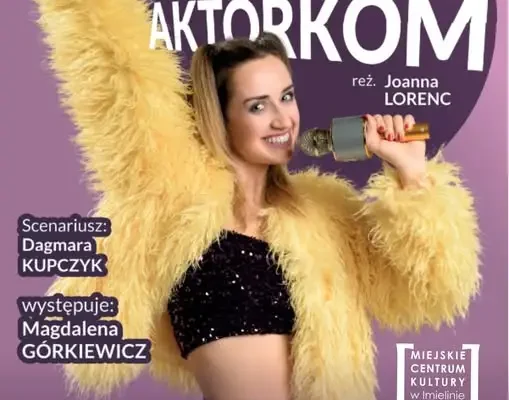 Śląski monodram „Zowdy chciałach być aktorkom” w Domu Kultury „Sokolnia” w Imielinie